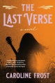 The last verse : a novel