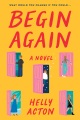 Begin again : a novel