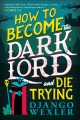 How to become the Dark Lord and die trying