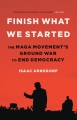 Finish what we started : the MAGA movement