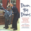 Dream big dreams: photographs from Barack Obama's ...