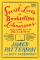 The secret lives of booksellers and librarians [large print] : true stories of the magic of reading