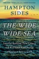 The wide wide sea : the final, fateful voyage of Captain James Cook