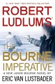 Robert Ludlum's The Bourne imperative : a new Jason Bourne novel