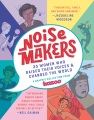 Noisemakers : 25 women who raised their voices & changed the world : a graphic collection from  kazoo.