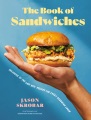 Book of sandwiches : delicious to the last bite: recipes for every sandwich lover