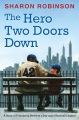 The hero two doors down : based on the true story of friendship between a boy and a baseball legend