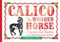 Calico, the wonder horse / Christmas Gift Edition