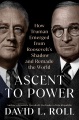 Ascent to power : how Truman emerged from Roosevelt