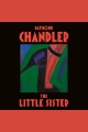 The Little Sister [electronic resource]
