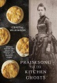 Praisesong for the kitchen ghosts : stories and recipes from five generations of black country cooks