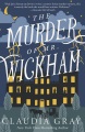 The murder of Mr. Wickham : a novel