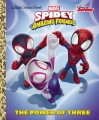 Spidey and his amazing friends : the power of three
