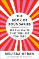 The book of boundaries : set the limits that will set you free