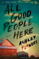 All good people here : a novel