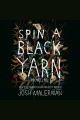Spin a Black Yarn