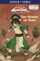 Avatar, the last airbender. The power of Toph.
