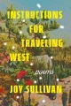 Instructions for traveling west : poems