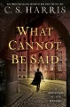 What cannot be said : a Sebastian St. Cyr mystery