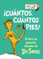 ¡Cuántos, cuántos pies! : el libro de opuestos alocados de Dr. Seuss