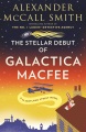 The stellar debut of Galactica MacFee : a 44 Scotland Street novel