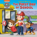 Paw Patrol. The first day of school