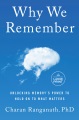 Why we remember : unlocking memory