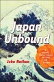 Japan unbound : a volatile nation