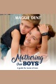 Mothering Our Boys A guide for mums of sons