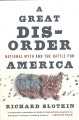 A great disorder : national myth and the battle for America
