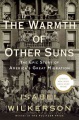 The warmth of other suns : the epic story of Ameri...