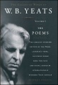 The collected works of W.B. Yeats, Volume I : the poems