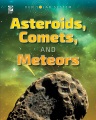 Asteroids, comets, and meteors.
