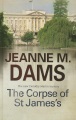 The corpse of St James's : a Dorothy Martin mystery