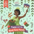 Tiana and the Mardi Gras parade ; Snow White and the birthday ball