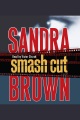 Smash Cut : a novel