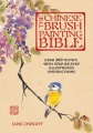 The Chinese brush painting bible : over 200 motifs with step-by-step illustrated instructions