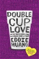 Double cup love : on the trail of family, food, an...
