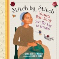Stitch by stitch : Elizabeth Hobbs Keckly sews her...