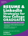 Resume & LinkedIn strategies for new college graduates : what works to launch a Gen-Z career