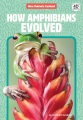 How amphibians evolved