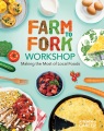 Farm to fork workshop : making the most of local foods