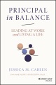 Principal in balance : leading at work and living a life