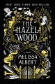 The Hazel Wood : a novel