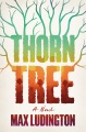 Thorn tree : a novel
