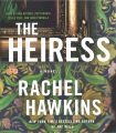The heiress : a novel [CD book]