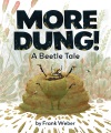 More dung! : a beetle