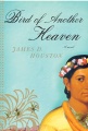 Bird of another heaven : a novel