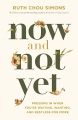 Now and not yet : pressing in when you