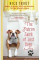 The patron saint of lost dogs : [a novel]